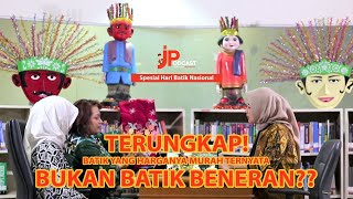 JPodcast Ep.30 - Dekranasda Jakarta Pusat: Terungkap! Batik Yang Murah Ternyata Bukan Batik Beneran?