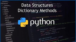 Python Dictionary Methods - Data Structures
