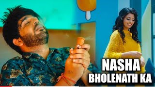 Nasha BHOLENATH (Official Video) Mohit Sharma - Ruba | VR Devsariya | | | Latest Haryanvi Song 2022