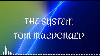 Tom MacDonald -"The System"