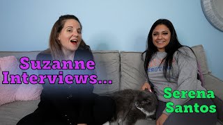 Suzanne Interviews Serena Santos