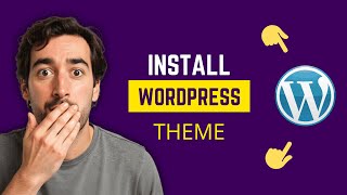 How To Install a WordPress Theme: Quick & Simple Guide