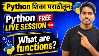 Python शिका मराठीतून | 🔥 Python Functions Explained in Marathi | Python Free Live Session 🚀
