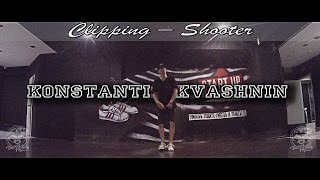 KONSTANTIN KVASHNIN | Clipping – Shooter |TRAINING | #NAKODANCEFAMILY #KVASHNINK