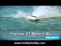 Pro Boat RC Impulse 31 Deep-V BL RTR Demo