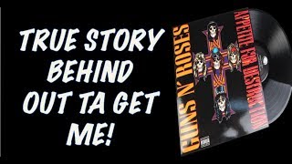 Guns N' Roses: The True Story Behind Out Ta Get Me! (Appetite for Destruction)