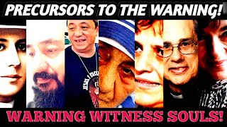 Chosen Precursors to the Warning! Testimonies from Souls that have Already Experienced THE WARNING!