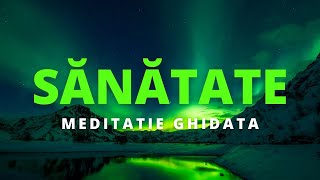 MEDITAȚIE GHIDATĂ PENTRU SĂNĂTATE ȘI SIGURANȚĂ  | Vindecarea fricii de boală