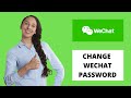 How to Change WeChat Password | Recover WeChat Password 2021