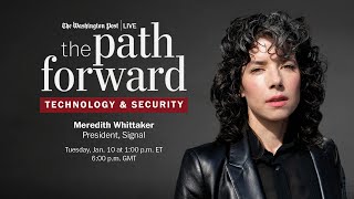 Signal president Meredith Whittaker on Big Tech & protecting consumer data (Full Stream 1/11)