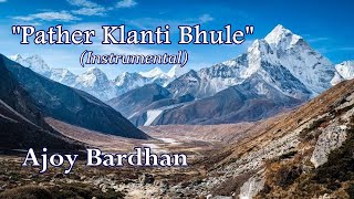 "Pather Klanti Bhule" - Ajoy Bardhan - Instrumental Music