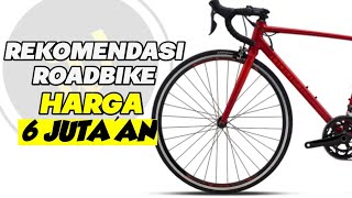 Rekomendasi Road Bike 6 Juta’an Di 2022