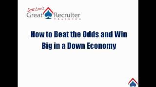 How to Beat the Odds and Win Big in a Down Economy