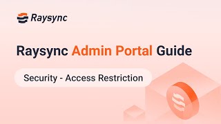 Raysync Admin Portal Guide - Users Access Restriction