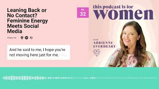 32: Should You Go No Contact, or Lean Back and Be WARM to Reconnect? #breakup #datingadvice