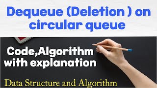 Deletion ( Dequeue ) operation on circular queue ||
