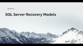 SQL Server Recovery Model - Overview