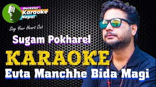 Euta Manchhe Bida Magi Karaoke Track With Lyrics l Sugam Pokharel