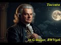 johann s. bach toccata in g major bwv916