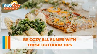 Be cozy all summer with these outdoor tips