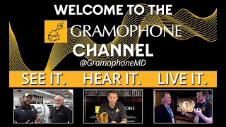 Welcome to the Gramophone Channel The Home Entertainment Enthusiast’s Playground