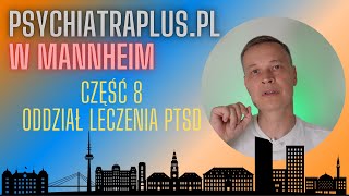 Mannheim cz. 8. Oddział leczenia PTSD