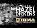 The Music and Life of Hazel Dickens