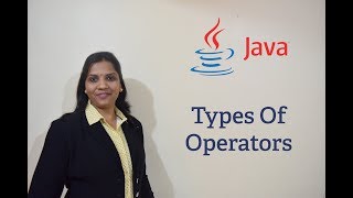 Java Tutorials 12 - Types of Operators