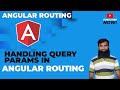 Angular Routing - Handling query params in Angular Routing  || Angular Tutorial