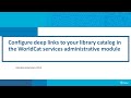 Configure deep links to your library catalog in the WorldCat services administrative module