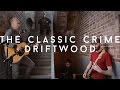 THE CLASSIC CRIME - Driftwood