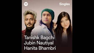 Raataan Chill mix (Tanishk Bagchi,Jubin Nautiyal,Hanita Bhambri)