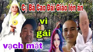 Quá Căng Cụ Bà cao đài giáo lên vạch mặt các sư nhỏ vì gái