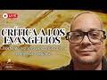 📖️ Crítica a los Evangelios 🤔 - Trasfondo Histórico de la Crítica a los Evangelios/Sesión 2