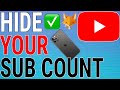 How To Hide Your YouTube Channels Subscriber Count On Mobile