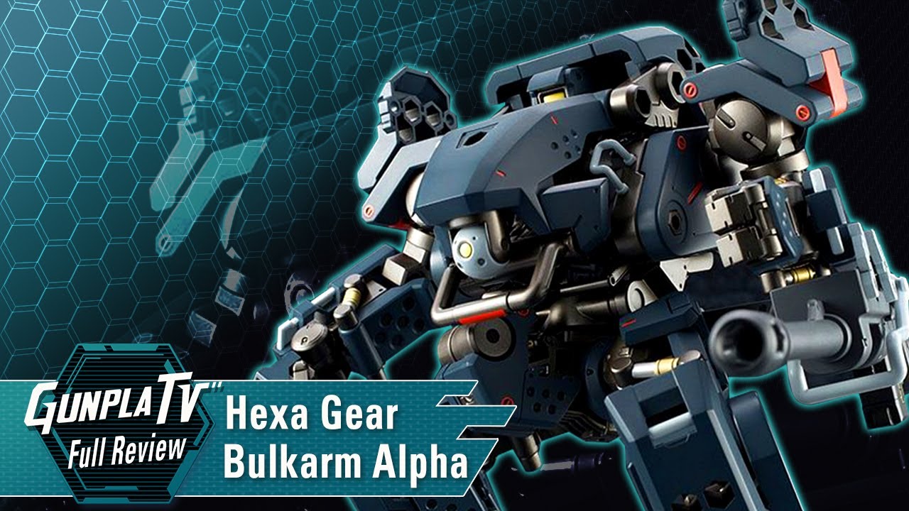 HEXA GEAR Bulkarm Alpha | Gunpla TV - YouTube