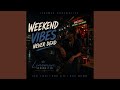 Weekend Vibes Never Dead