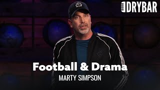 When You Teach Football And Drama. Marty Simpson