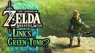 Link's Green Tunic (Zelda: Breath of the Wild Theory)