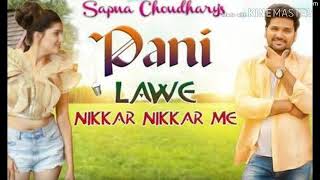 Pani lawe nikkar nikkar me new song Sapna Chaudhari 2020