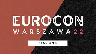 Eurocon 2022 l Session 5 // Greater Grace Church