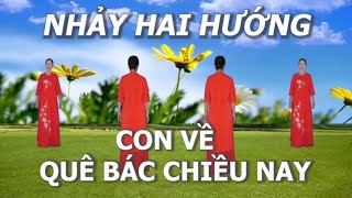 Nhảy hai hướng - Con về quê Bác chiều nay - Tôi yêu dân vũ - Học nhảy dân vũ