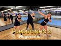 FURDUNCINHO 2 - Rogerinho | FitDance (Coreografia)