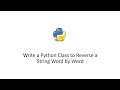 Write a Python Class to Reverse a String Word by Word