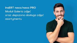 InsERT nexo/nexo PRO - Moduł Galeria zdjęć oraz ulepszona obsługa zdjęć asortymentu