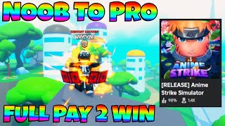 *P2W* NOOB TO PRO In Anime Strike Simulator!