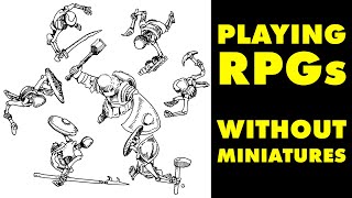 Playing RPGs Without Miniatures