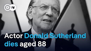 Actor Donald Sutherland has died. What's his legacy? | DW News