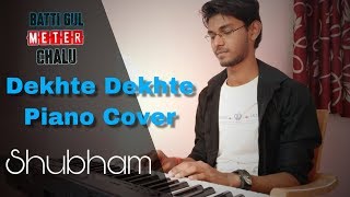 Dekhte Dekhte | Batti Gul Meter Chalu | Keyboard Instrumental | Shubham