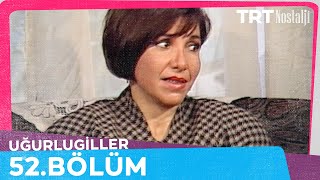 Uğurlugiller 52. Bölüm